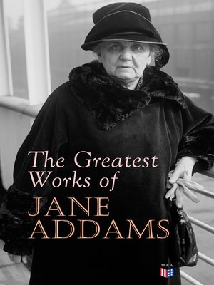 cover image of The Greatest Works of Jane Addams